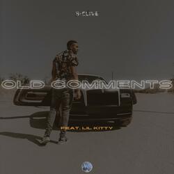 Old Comments (feat. Lil Kitty)