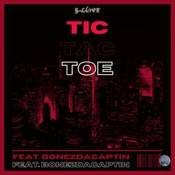 Tic Tac Toe (feat. BonezDaCaptin)