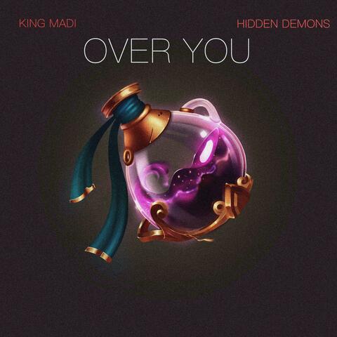 OVER YOU (feat. Hidden Demons)
