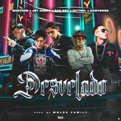 Desvelado (feat. Mostone, Jey Andro, Badboy HDR, Dittsel & SamyBoss)