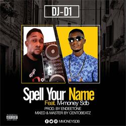 Spell Your Name (feat. Mmoney SDB)