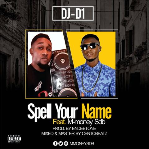 Spell Your Name (feat. Mmoney SDB)