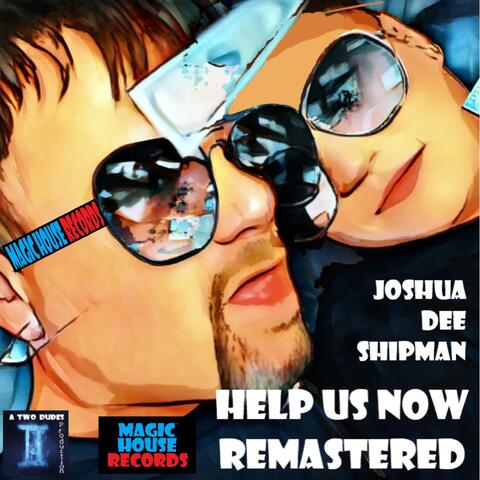 Help Us Now (Remastered)