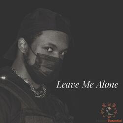 Leave Me Alone