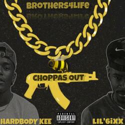 Choppas Out (feat. HardBody Kee)