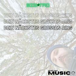 Dein nächstes grosses Ding