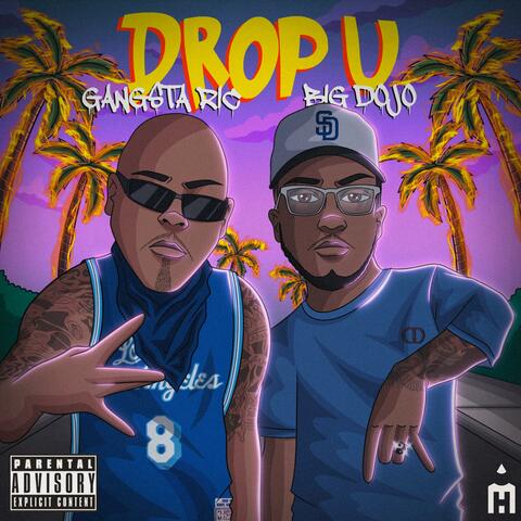 Drop U (feat. Gangsta Ric)