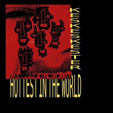 HOTTEST IN THE WORLD