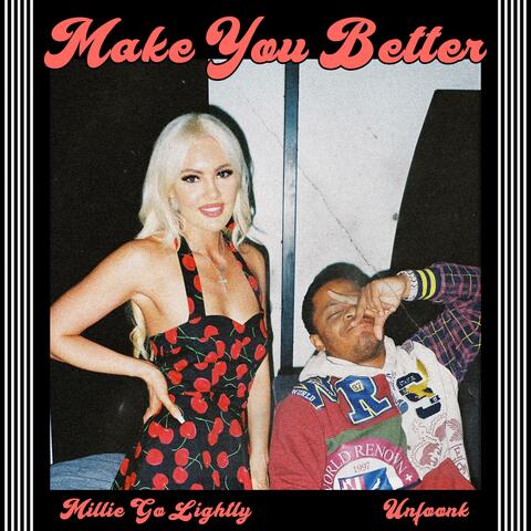 Make You Better (feat. Unfoonk)