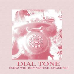 DIAL TONE (BEEP-BEEP-BEEP) (feat. wjd, Joey Neptune & $avage Rid)
