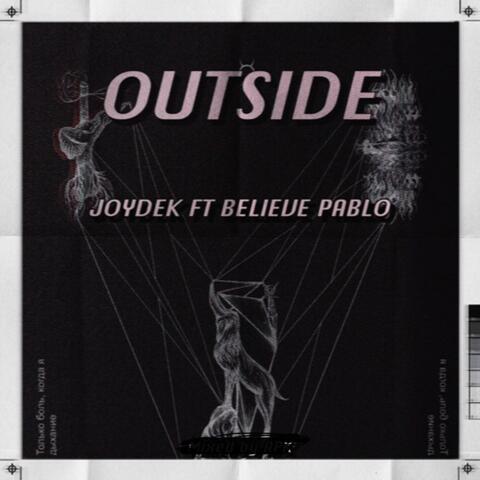 OUTSIDE (feat. Believe Pablo)