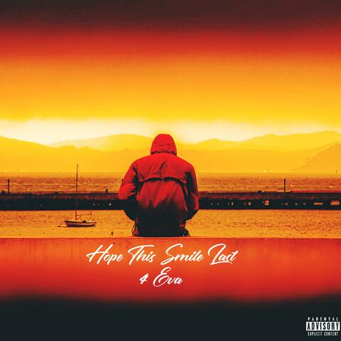 Hope This Smile Last 4 Eva