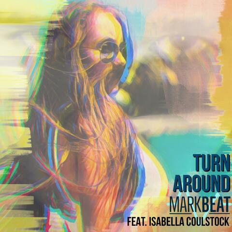 Turn Around (feat. Isabella Coulstock)