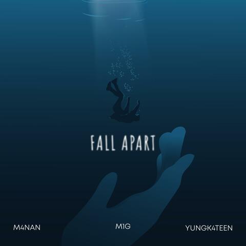 Fall Apart (feat. M4nan & yungk4teen)