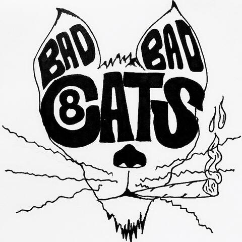 Bad Bad Cats