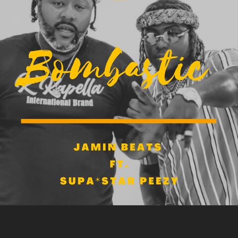 Bombastic (feat. Supa*Star Peezy)