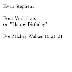 Four Variations on "Happy Birthday" (for Mickey Walker)