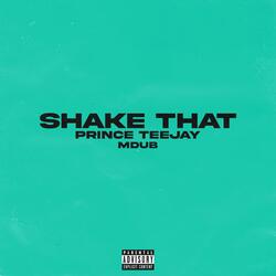 Shake That (feat. MDUB)