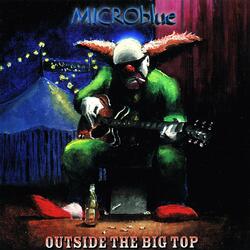 Outside the Big Top (feat. Microblue)