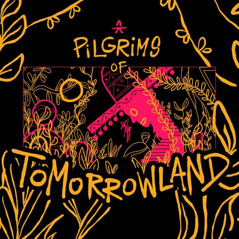Pilgrims Of Tomorrowland