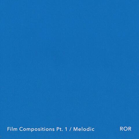 Film Compositions Pt. 1 / Melodic