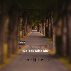 Do You Miss Me