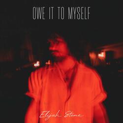 Owe It To Myself