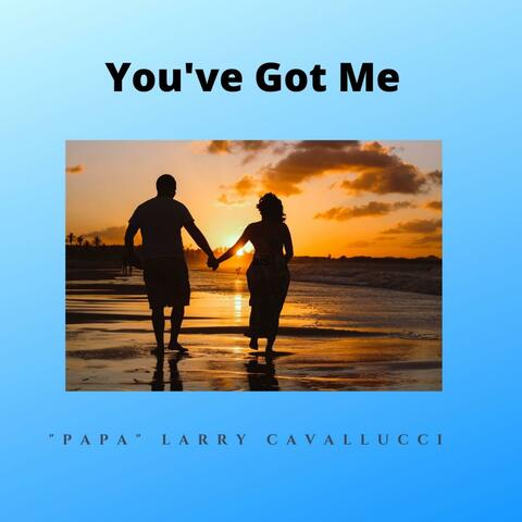 You've Got Me