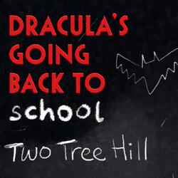 Dracula's Going Back to School