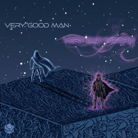 Very Good Man, Very Bad Wizard