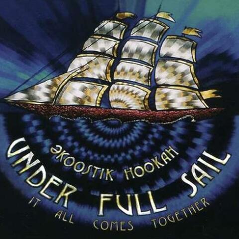 Under Full Sail (It All Comes Together)