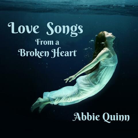 Love Songs From A Broken Heart