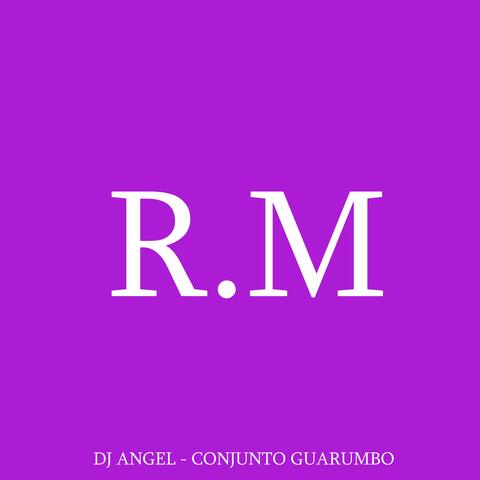 R.M (feat. Conjunto Guarumbo)