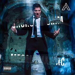Megalomaniac