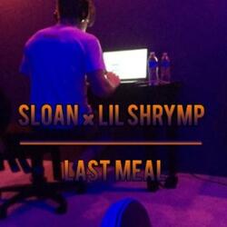 Last Meal (feat. SLOAN)