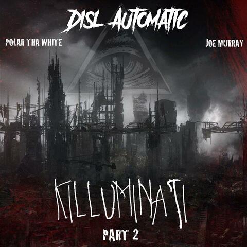 Killuminati, Pt. 2 (feat. Polar Tha White & Joe Murray)