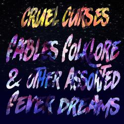 Fables, Folklore & Other Assorted Fever Dreams