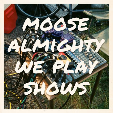We Play Shows