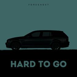Hard To Go