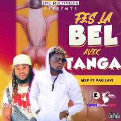 Fès la bèl avèk Tanga (feat. VAG LAVI)