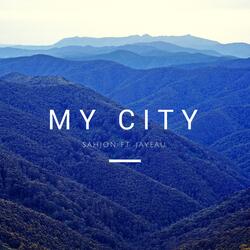My City (feat. Jayeaü)
