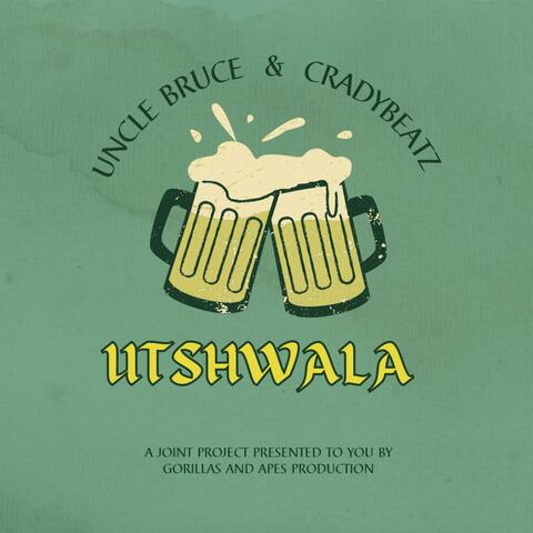 UTSHWALA (feat. Cradybeatz)
