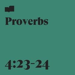 Proverbs 4:23-24 (feat. Joel Limpic)