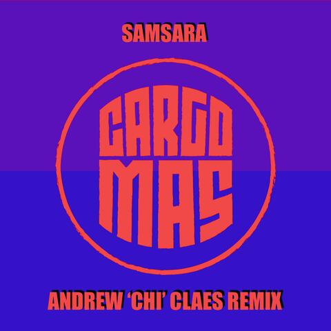 Samsara (Andrew 'Chi' Claes Remix)