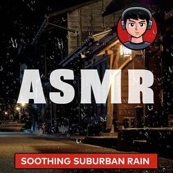 Soothing Suburban Rain ASMR Part Six