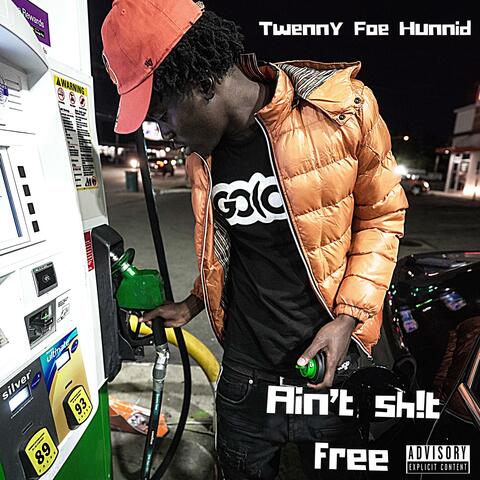 Ain't Shit Free