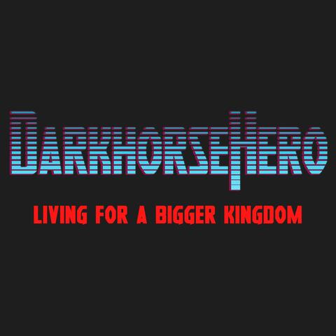 Living for a bigger Kingdom
