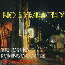 No Sympathy (feat. Domingo Cortez)