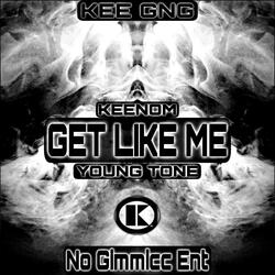 Get Like Me (feat. Keenom & Lil T.K.)