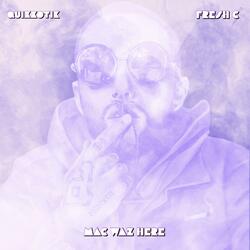 Mac Waz Here (feat. Fresh C)